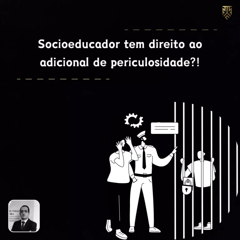 SOCIOEDUCADOR TEM DIREITO AO ADICIONAL DE PERICULOSIDADE?