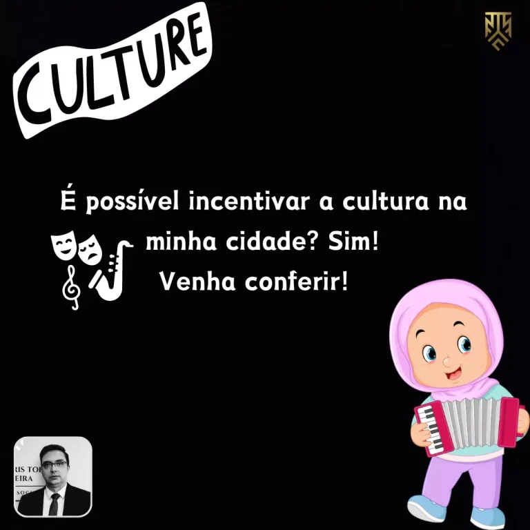 É POSSÍVEL INCENTIVAR A CULTURA NA MINHA CIDADE? SIM!