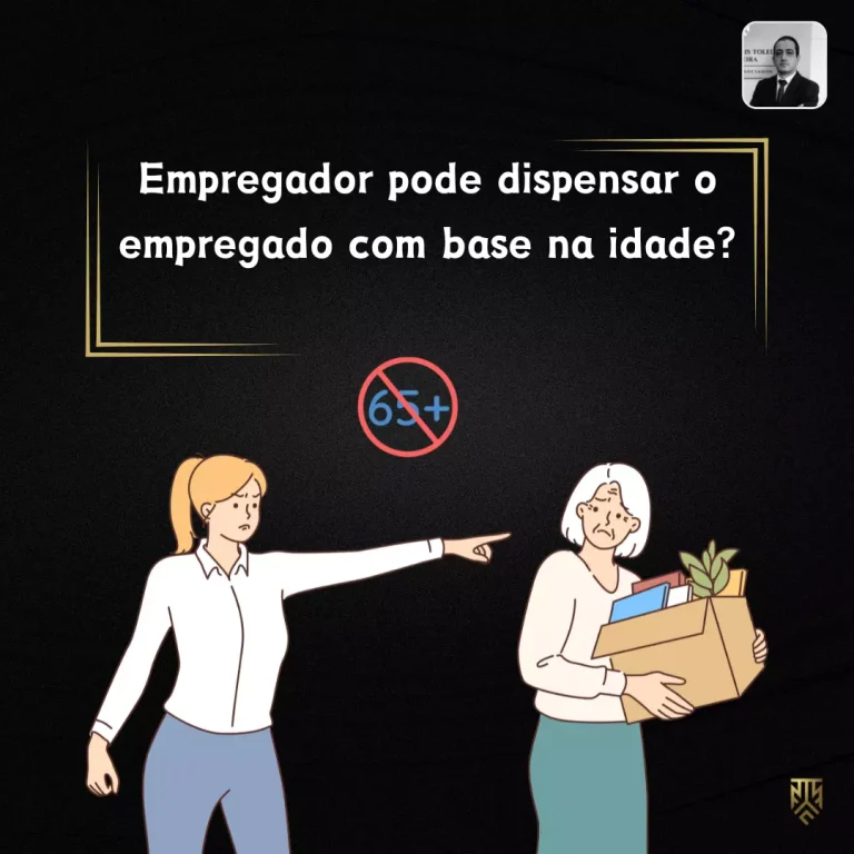 EMPREGADOR PODE DISPENSAR O EMPREGADO COM BASE NA IDADE?