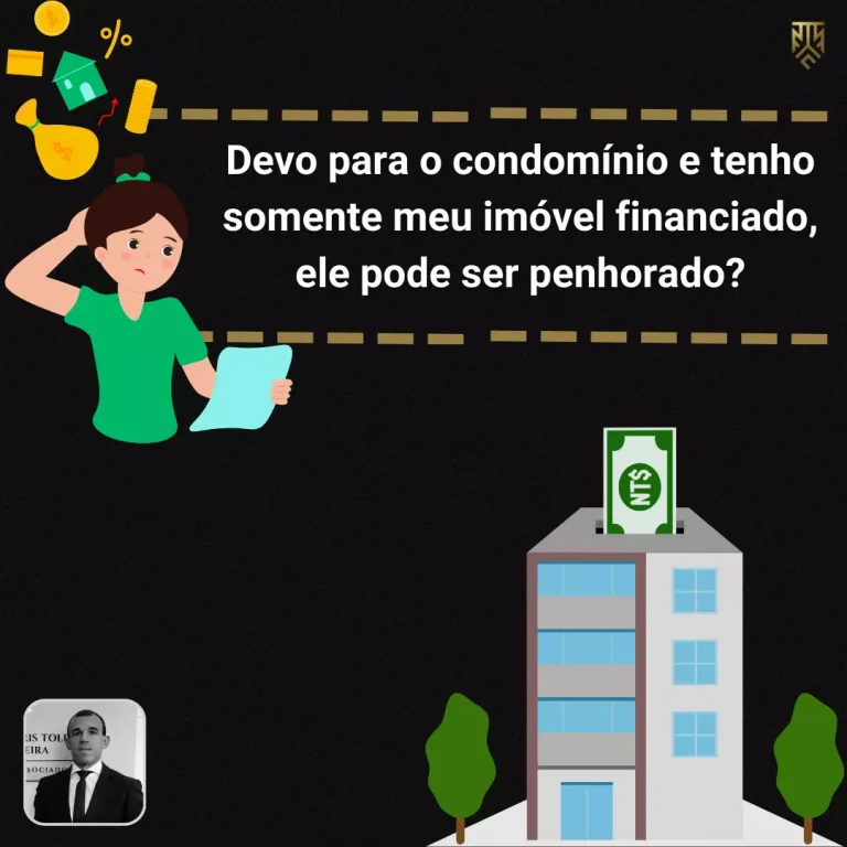 DEVO PARA O CONDOMÍNIO E TENHO SOMENTE MEU IMÓVEL FINANCIADO, ELE PODE SER PENHORADO?
