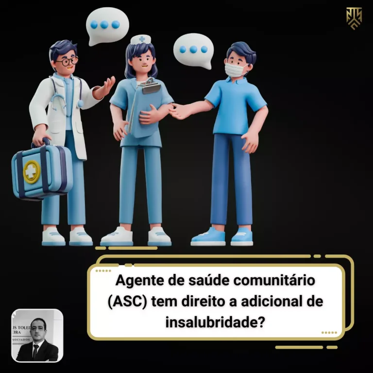 AGENTE DE SAÚDE COMUNITÁRIO (ASC) TEM DIREITO AO ADICIONAL DE INSALUBRIDADE?