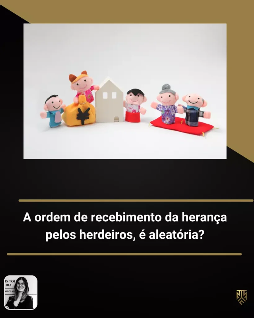 A ORDEM DE RECEBIMENTOS DA HERANÇA PELOS HERDEIROS, É ALEATÓRIA?