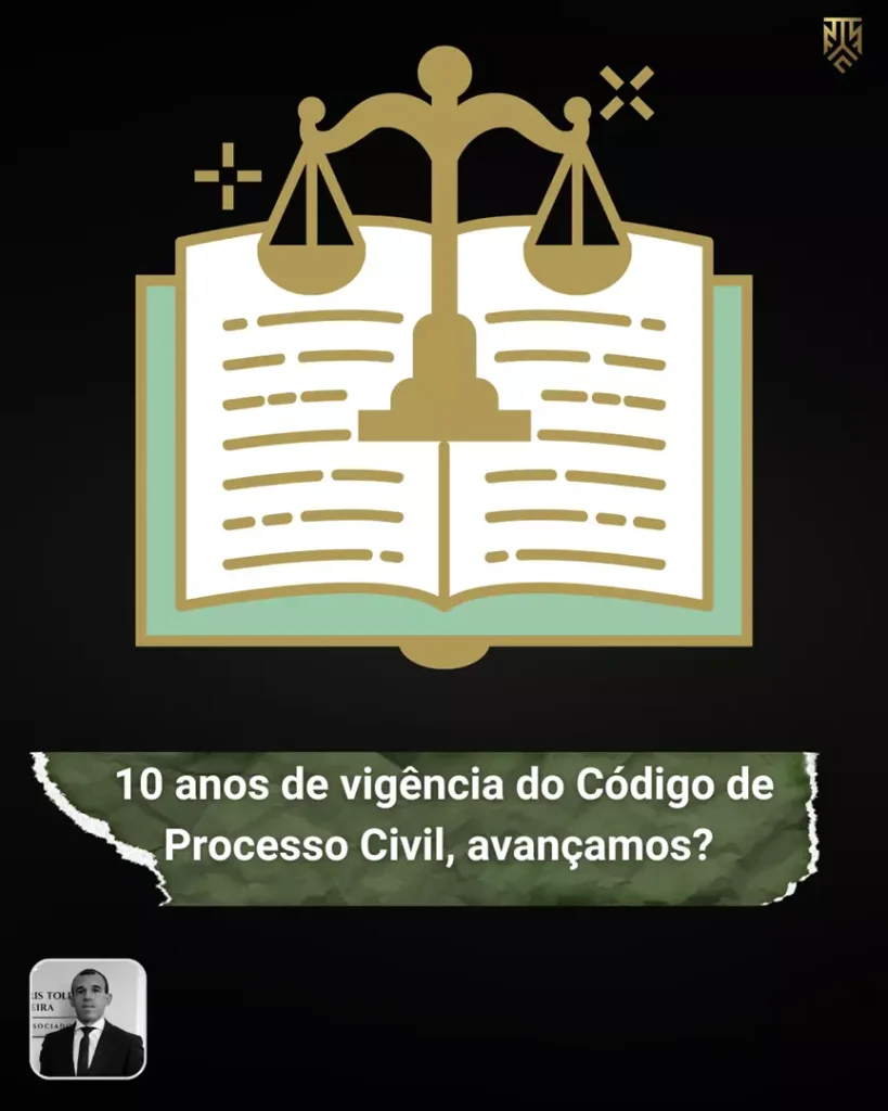 10 ANOS DE VIGÊNCIA DO CÓDIGO DE PROCESSO CIVIL, AVANÇAMOS?